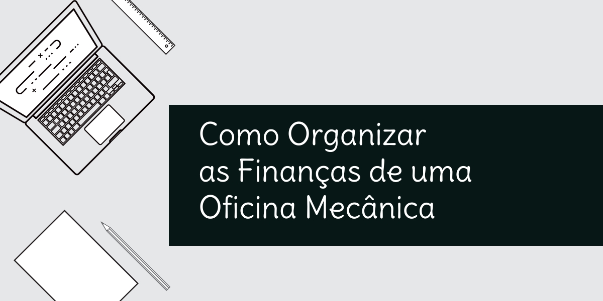 https://bomsaldo.com.br/wp-content/uploads/2020/06/organizar-finan%C3%A7as-de-oficina-mecanica.jpeg